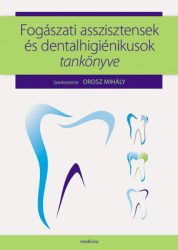 Fogászati asszisztensek és dentalhigiénikusok tankönyve