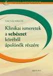   Klinikai ismeretek a sebészet köréből ápolónők részére