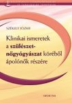   Klinikai ismeretek a szülészet- nőgyógyászat köréből ápolónők részére