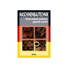 Maschinenbautechnik - német szakmai nyelvkönyv gépészek számára