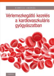 Vérlemezkegátló kezelés a kardiovaszkuláris gyógyászatban