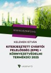   Kiterjesztett gyártói felelősség (EPR) + Környezetvédelmi termékdíj 2025 - Várható megjelenés: 2025. április